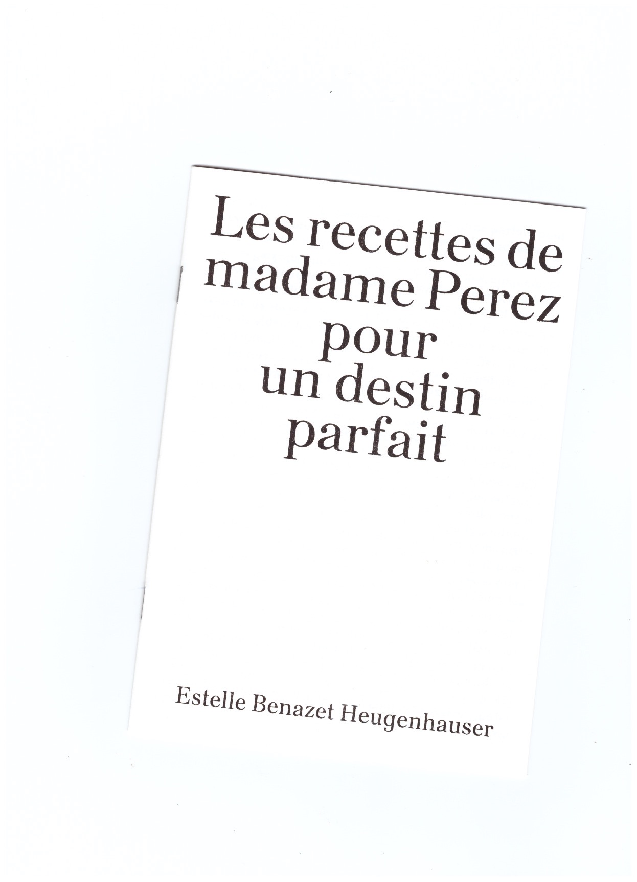  BENAZET HEUGENHAUSER, Estelle - Les recettes de madame Perez pour un destin parfait